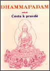 foto DHAMMAPADAM neboli CESTA K PRAVD�